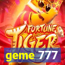 geme 777